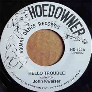 The Warriors , John Kwaiser - Hello Trouble