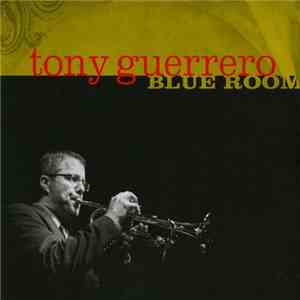 Tony Guerrero  - Blue Room