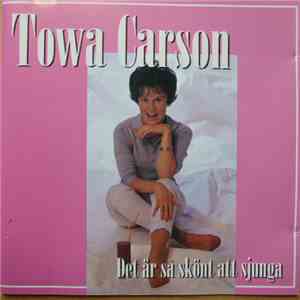 Towa Carson - Det Är Så Skönt Att Sjunga