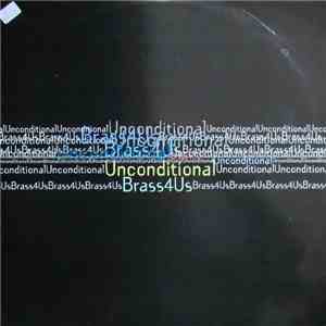 Unconditional - Brass 4 Us