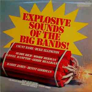 Various - Explosive Sounds Of The Big Bands!