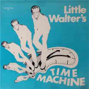Various - Little Walter's Time Machine
