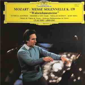 Wolfgang Amadeus Mozart, Claudio Abbado - Mozart : Messe Solennelle K.139