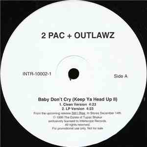 2Pac + The Outlawz - Baby Don't Cry (Keep Ya Head Up II)