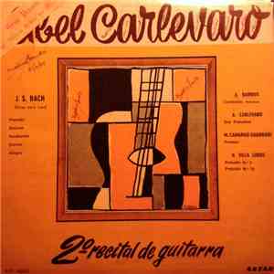Abel Carlevaro - 2º Recital De Guitarra