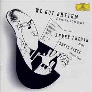 André Previn, David Finck - We Got Rhythm: A Gershwin Songbook