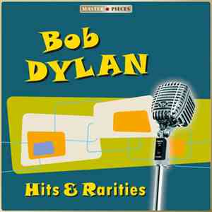 Bob Dylan - Hits & Rarities