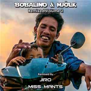 Bobalino & Mjölk  - Remixed Volume 2