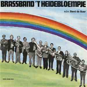 Brassband 'T Heidebloempje o.l.v. Sierd de Boer - Brassband 'T Heidebloempje o.l.v. Sierd de Boer