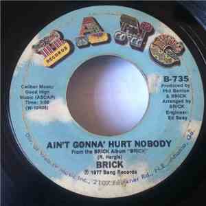 Brick - Ain't Gonna' Hurt Nobody / Honey Chile