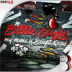 Bubble Couple - My Name Is Bright Krow