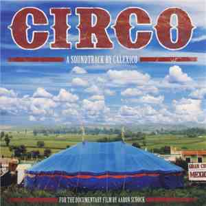 Calexico - Circo - A Soundtrack By Calexico
