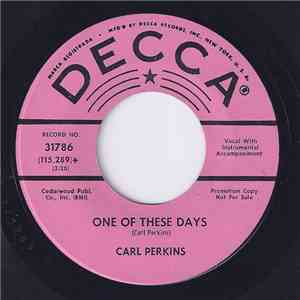 Carl Perkins - One Of These Days