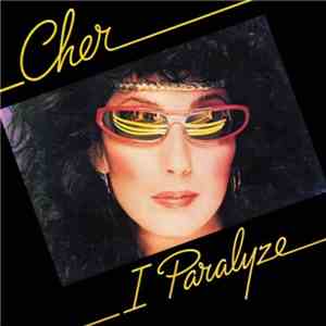 Cher - I Paralyze