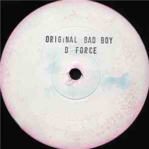 D Force - Original Bad Boy
