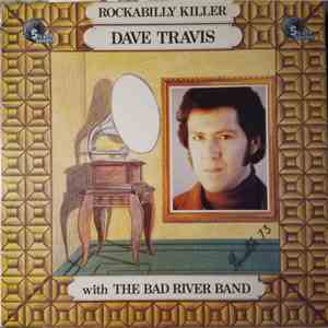 Dave Travis  With The Bad River Band - Rockabilly Killer