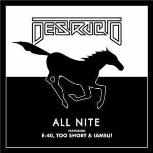 Destructo  Featuring E-40, Too $hort & Iamsu! - All Nite (Remix)