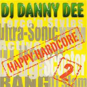 DJ Danny Dee - Happy Hardcore 2