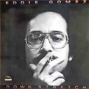 Eddie Gomez - Down Stretch