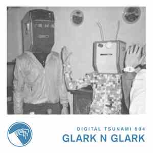Glark n Glark - Digital Tsunami 004