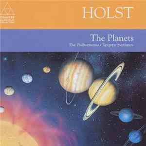 Gustav Holst, The Philharmonia, Yevgeny Svetlanov - The Planets Etc