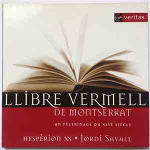 Hespèrion XX, Jordi Savall - Llibre Vermell De Montserrat (Un Pèlerinage Du ...