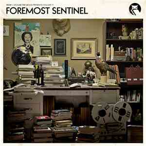 How I Became The Bomb - Volume II: Foremost Sentinel