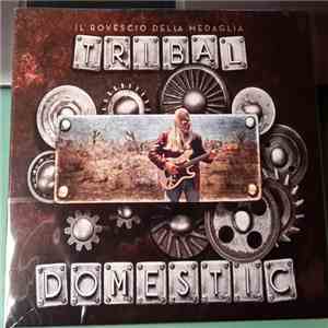 Il Rovescio Della Medaglia - Tribal Domestic