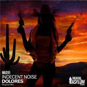 Indecent Noise - Dolores