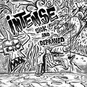 Intense  - Sick And Depraved