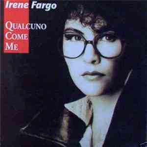 Irene Fargo - Qualcuno Come Me