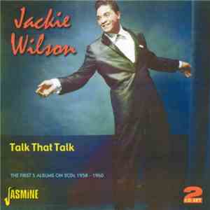 Jackie Wilson - Talk That Talk: The First 5 Albums On 2CDs 1958-1960