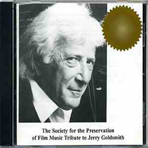 Jerry Goldsmith - The Society For The Preservation Of Film Music Tribute To Jerry Goldsmith