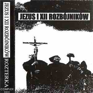 Jezus I XII Rozbójników - Rozterka