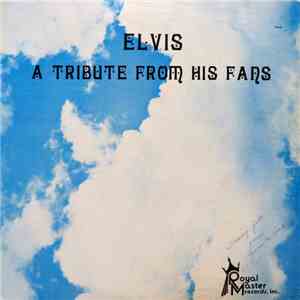 Jim Ward , Jaye Pauley, Matt Vincent - Elvis - A Tribute From His Fans