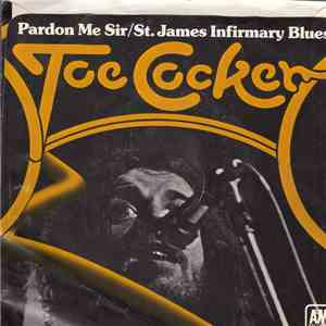 Joe Cocker - Pardon Me Sir
