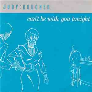 Judy Boucher - Can't Be With You Tonight
