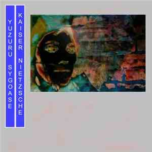 Kaiser Nietzsche / Yuzuru Syogase - Untitled