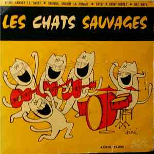 Les Chats Sauvages - Viens danser le twist