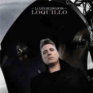 Loquillo - La Nave De Los Locos