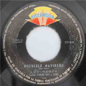 Los Kenya - Hoculele Navideño / Veni Con La Cabeza Pa' Tras