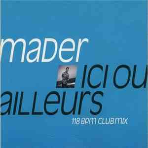 Mader - Ici Ou Ailleurs 118Bpm Club Mix