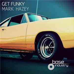 Mark Hazey - Get Funky