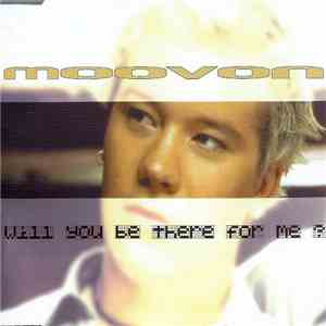 Moovon - Will You Be There For Me?