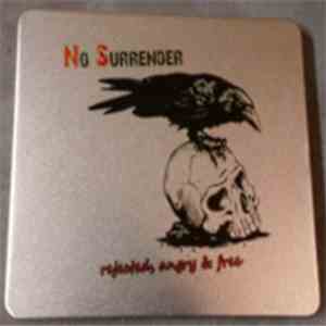 No Surrender - Rejected, Angry & Free