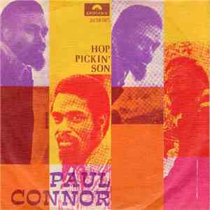 Paul Connor - Hop Pickin' Son / Love Is Dead
