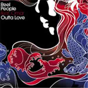 Reel People Feat. Omar - Outta Love (Souled Bootleg Remix)