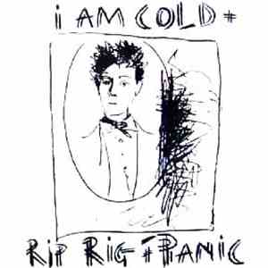Rip Rig + Panic - I Am Cold +