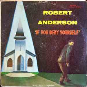 Robert Anderson  - If You Deny Yourself