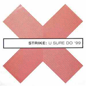 Strike - U Sure Do '99